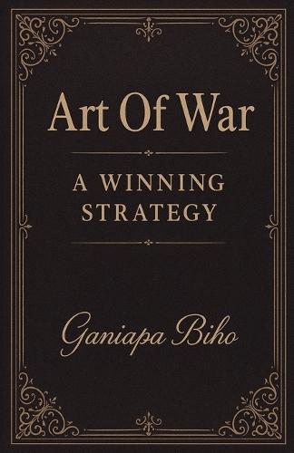 Art Of War: A Winning Strategy