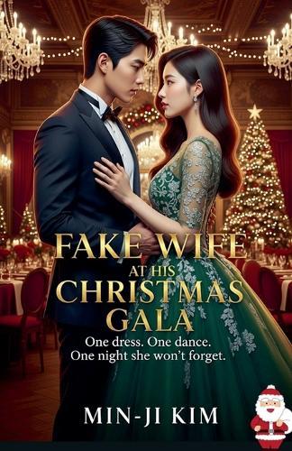 Fake Wife at His Christmas Gala