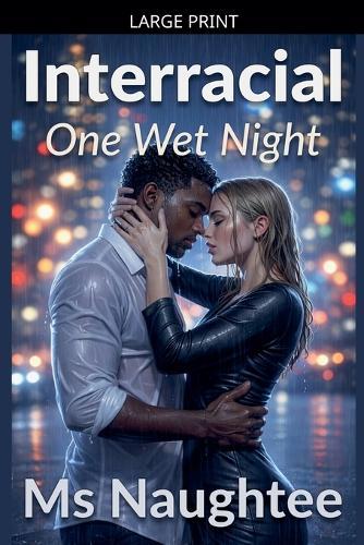 Interracial: One Wet Night