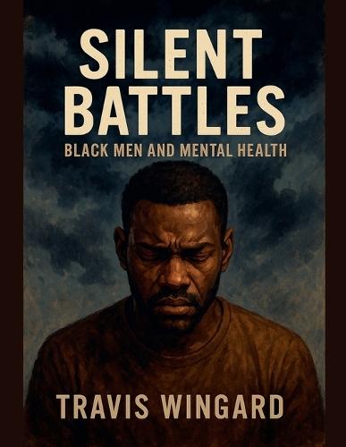 Silent Battles: Black Men and Mental Health