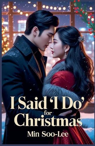 I Said ""I Do"" For Christmas