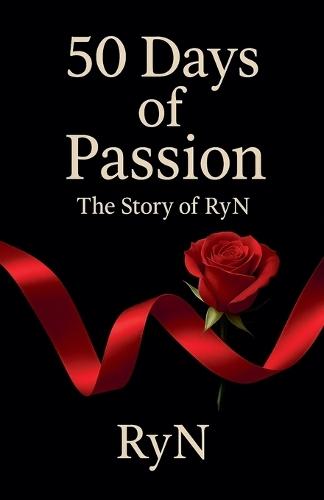 50 Days of Passion - The Story of RyN