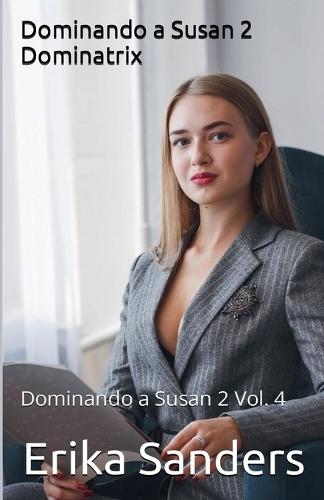 Dominando a Susan 2. Dominatrix