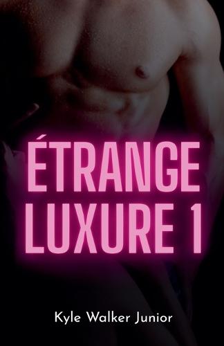 Étrange luxure 1