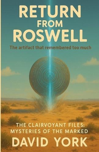 Return from Roswell: A hidden alien archive is about to send Earth's psychic history home