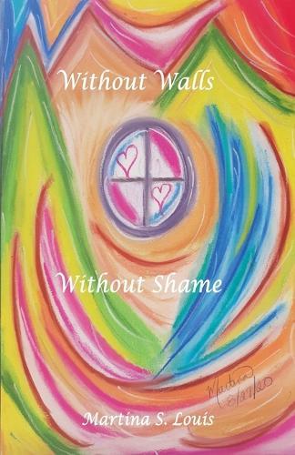 Without Walls Without Shame