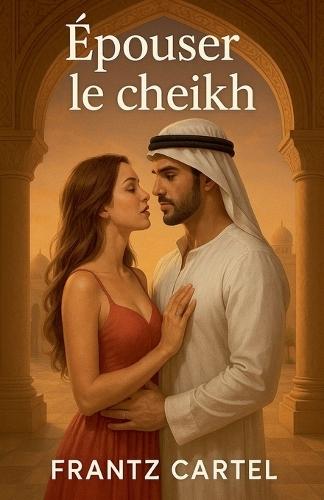 Épouser le cheikh