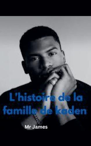 L'histoire de la famille de kaden