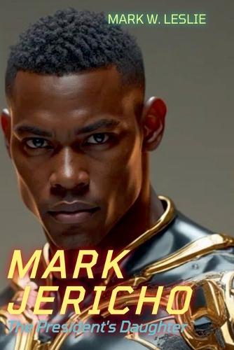 Mark Jericho: The President Daughter