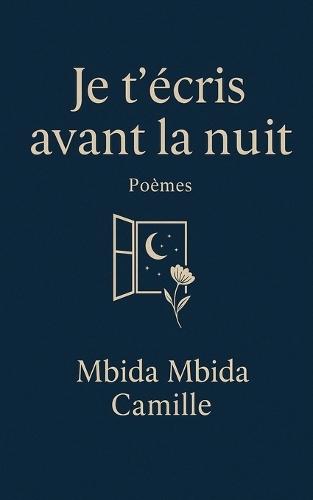 Je t'écris avant la nuit