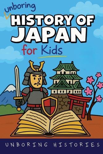 Unboring History of Japan for Kids