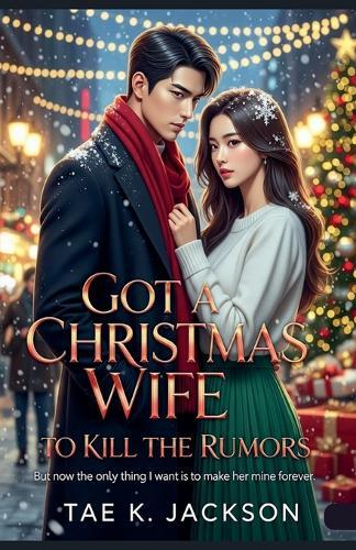 Got a Christmas Wife to Kill the Rumors