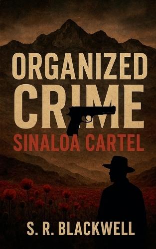Organized Crime Sinaloa Cartel