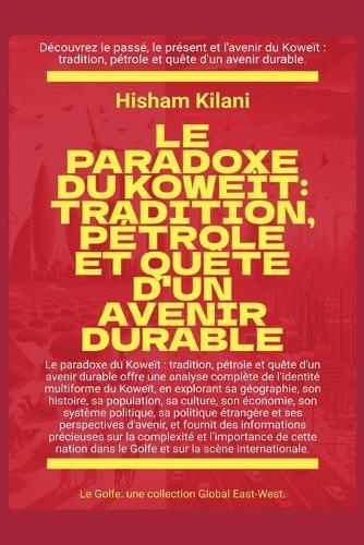 Le paradoxe du Koweït: Tradition, pétrole et quête d'un avenir durable