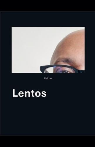 Call me Lentos