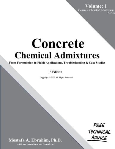 Concrete Chemical Admixtures - From Formulation to Field: Applications, Troubleshooting & Case Studies