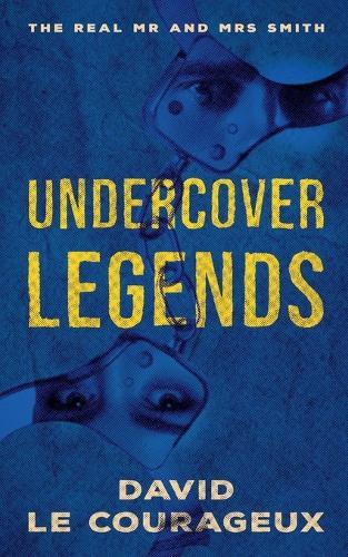 Undercover Legends: The Real Mr and Mrs Smith
