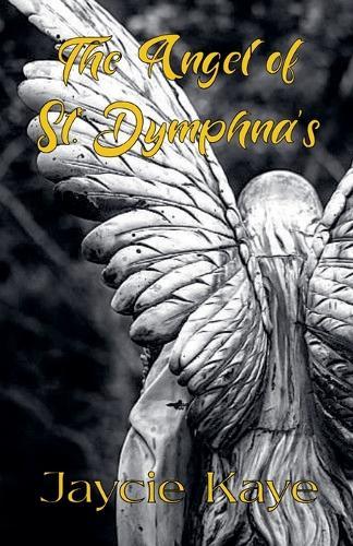 The Angel of St. Dymphna's