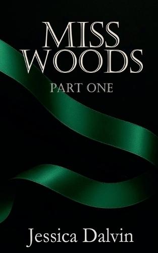 Miss Woods: Part One