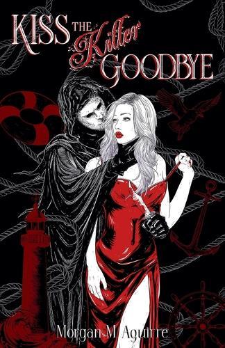 Kiss The Killer Goodbye