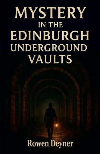 Mystery in the Edinburgh Underground Vaults
