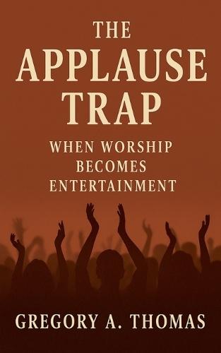 The Applause Trap