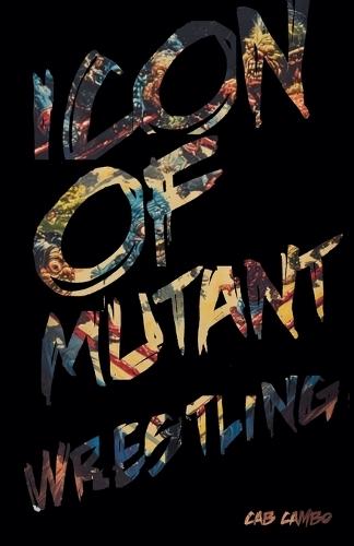 Icon of Mutant Wrestling