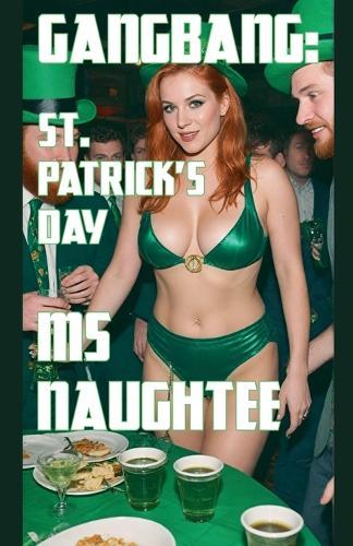 Gangbang: St. Patrick's Day