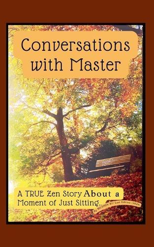Conversations with Nature: A True Zen Story About a Moment of Just Sitting