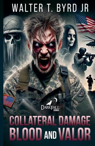 Collateral Damage: Blood and Valor
