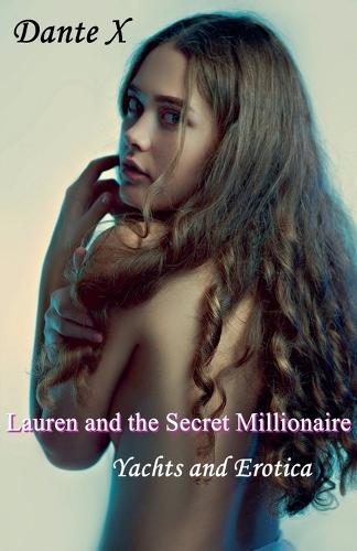 Lauren and the Secret Millionaire: Yachts and Erotica