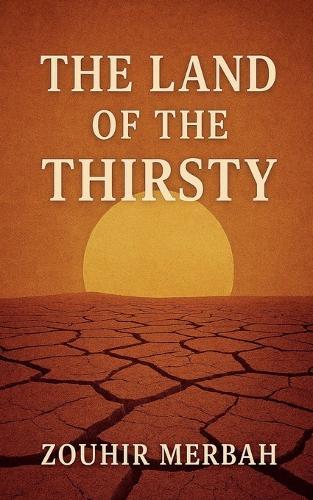 The Land of the Thirsty