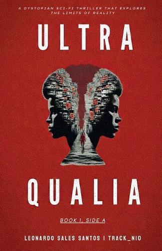 Ultra Qualia: Book 1, Side A