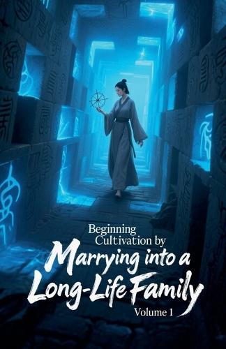 Beginning Cultivation by Marrying into a Long-Life Family, Volume 1