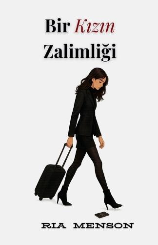 Bir K&#305;z&#305;n Zalimli&#287;i
