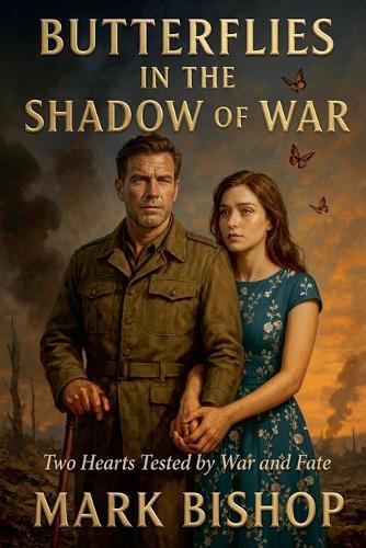 Butterflies in the Shadow of War: Two Hearts Tested by War and Fate