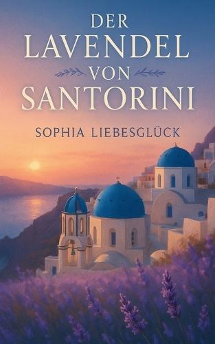 Der Lavendel von Santorini