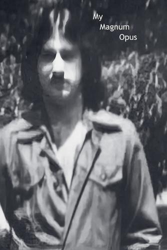 My Magnum Opus
