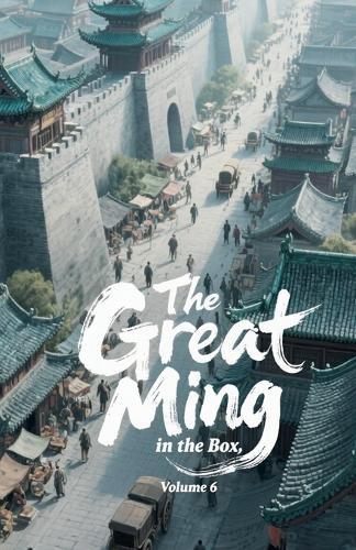 The Great Ming in the Box, Volume 6