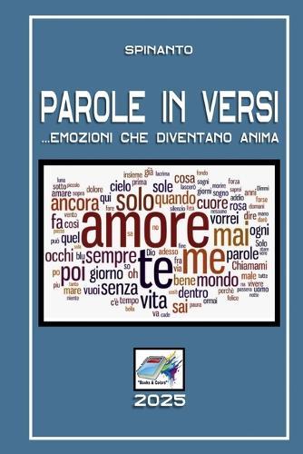 PAROLE IN VERSI ...emozioni che diventano anima