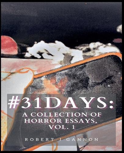 #31Days: A Collection of Horror Essays Vol. 1