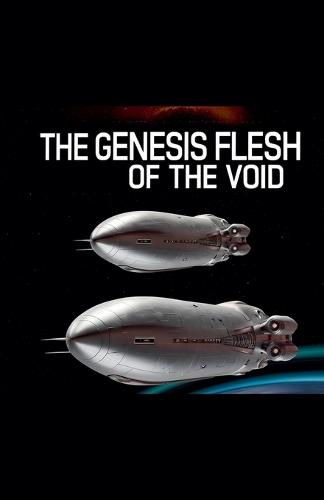 The Genesis Flesh of the Void