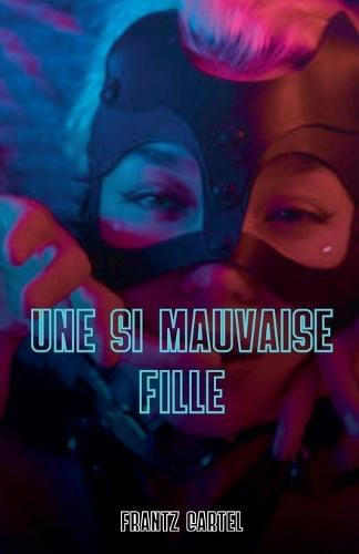 Une si mauvaise fille