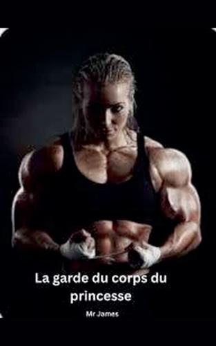 La garde du corps de la princesse