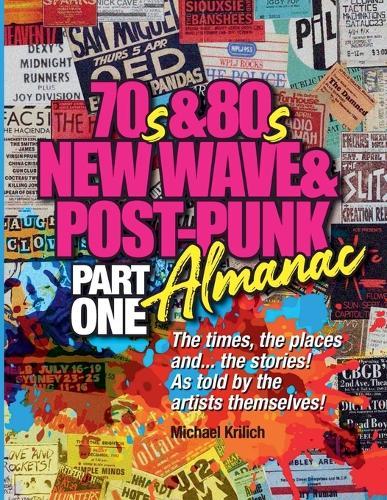 The 70s & 80s New Wave & Post-Punk Almanac Part One