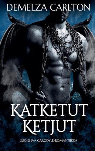 Katketut Ketjut: Suojeleva Gargoyle-Romantiikka