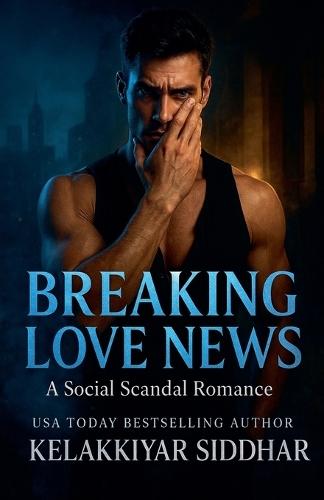 Breaking Love News: A Social Scandal Romance