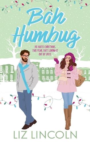 Bah Humbug: A Grumpy-Sunshine Holiday Christmas Romance