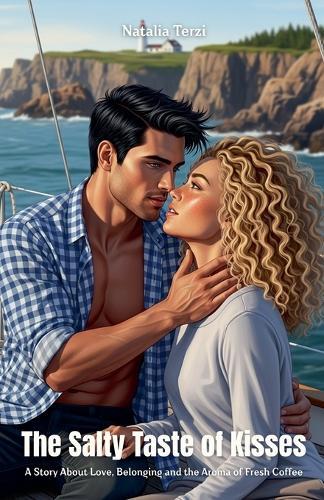 The Salty Taste of Kisses: A Story About Love, Belonging and the Aroma of Fresh Coffee