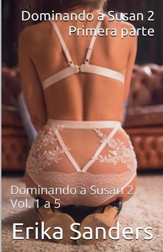 Dominando a Susan 2. Primera parte